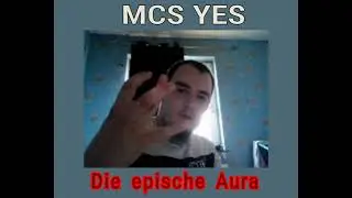 MCS YES - Die epische Aura (Reupload) 