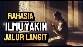 Inilah Rahasia Ilmu Yakin Jalur Langit