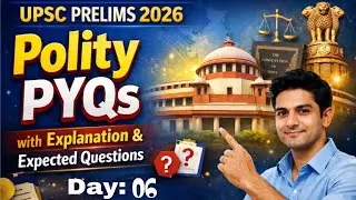 06) Polity PYQs for UPSC Prelims 2026 📝 Explanation & expected questions 🎯 upsc prelims Polity pyqs