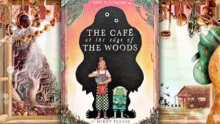 Rene & Glumfoot in The Café at the Edge of the Woods - By Mikey Please | Read-Aloud