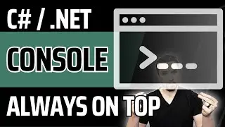 How to make C#/.NET Console Window ALWAYS ON TOP