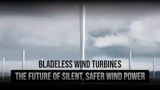 Bladeless Wind Turbines: The Future of Wind Power?
