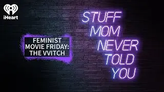 Feminist Movie Friday: The VVitch | STUFF MOM NEVER TOLD YOU
