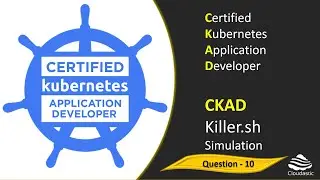 10 - Вопрос CKAD 10 Убийственный снаряд