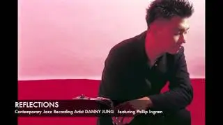 REFLECTIONS - Danny Jung
