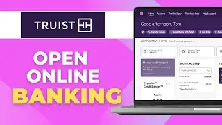 Как открыть счет в онлайн-банке с помощью Truist (лучший способ)