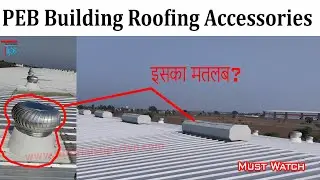 PEB Building Roof Accessories for Ventilation and Light | PEB Building Tour