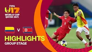 Colombia vs Korea DPR Highlights | FIFA U-17 World Cup Qatar 2025