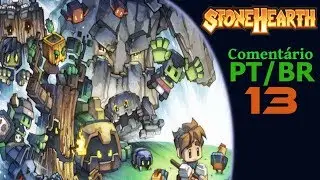 Stonehearth &ndash; The Ascendancy &ndash; Playthrough 13 &ndash; PT BR Relaxar