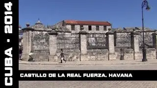 Castillo de la Real Fuerza, Havana, Cuba, 2014