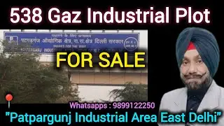 538 Gaz🔥Industrial Plot for sale🏡Patpargunj Industrial area East Delhi 📍9899122250.#industrial#viral