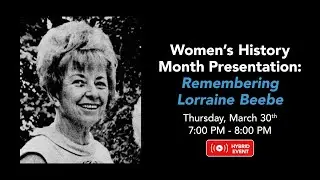 Women's History Month Presentation: Remembering Lorraine Beebe