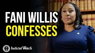 Fani Willis Confesses&mdash;FINALLY!