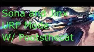 Sona URF (Ultra Rapid Fire) League of Legends w/ Pootsthecat