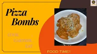 Pizza Bombs | FOOD TIME || Cook | Garnish | Eat | Enjoy || #food_time||