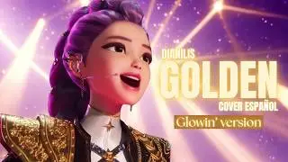 HUNTR/X - GOLDEN (Glowin' Version) | Cover Espa&ntilde;ol Latino | Kpop Demon Hunters - Las Guerreras KPOP