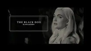 Lizzie Saltzman - The Black Dog (x Would've Could've Should've)