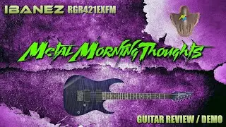 IBANEZ - RGR421EXFM // GUITAR REVIEW // DEMO //