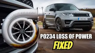 Land Rover P0234 Turbo / Supercharger OverBoost Condition Command Position Not Reachable HOW TO FIX