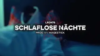 Schlaflose N&auml;chte - Lxon78 || prod. by @Magestick [Offizielles Musikvideo]