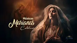Playlist Mariana Católica – Louvores Que Tocam o Coração