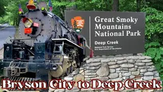 Drive thru Bryson City to Deep Creek Campground