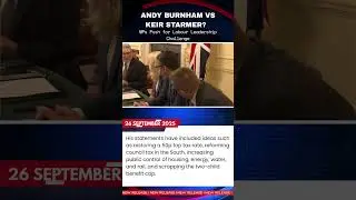 Andy Burnham vs Keir Starmer? MPs Push for Labour Leadership Challenge