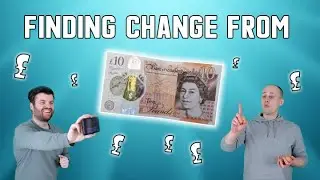 How To Calculate Change From £10 Without Subtraction