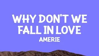 @Amerie.  - Why Don't We Fall in Love (Lyrics)