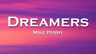 Mike Perry - Dreamers (Lyrics) feat. Dimitri Vangelis & Wyman, Barefoot