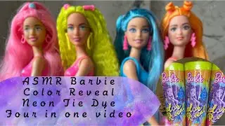 [ASMR] Barbie Color Reveal Neon Tie Dye Series/ Four dolls in one video/ Барби сюрприз распаковка