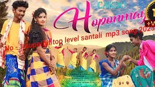 No - 1 superhit santali mp3 song//cakdo hoponmay//2023#cakdohoponmaysantalisong# tuwarkoraofficial