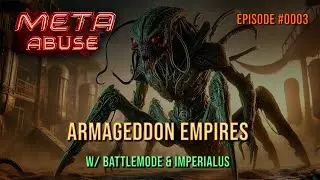 Meta Abuse #3 | Armageddon Empires w/ Imperialus