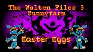 &iexcl;The Walten Files 3 (Bunnyfarm) Easter Eggs!
