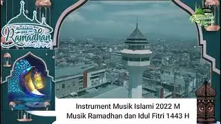 Instrument Musik Islami 2022 IMusik Ramadhan dan Idul Fitri 1443 H