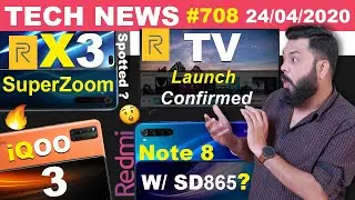 realme TV Launch Confirmed,Redmi Note 8 W/ SD865,realme X3 S-Zoom Spotted,iQOO 3 Crazy Price-#TTN708
