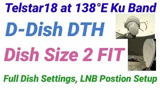 Telstar 18 at 138&deg;E K Band Full Dish Antina Settings And LNB Position Setup 2018