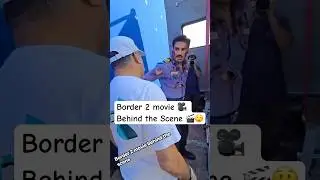 Border 2 movie 🎥 Behind the Scene 🎬 Border 2 movie 🎥 Behind the Scene 🎬 Sunil Shetty son 😲🎬