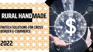 Fintech Solutions For Cross Border E-commerce | Rural Handmade