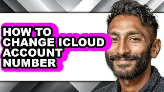How to Change Icloud Account Number (full Guide)