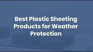 Best Plastic Sheeting Products for Weather | Americover