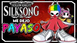 SILKSONG es un chiste...¿un BUEN CHISTE? 🤡