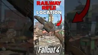 RAILWAY RIFLE WEAPON LOCATION IN FALLOUT 4