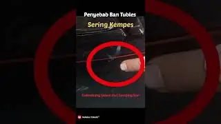 Penyebab Ban Tubles Sering Kempes Padahal Tidak Bocor