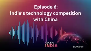 India&rsquo;s technology competition with China