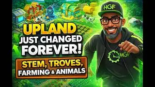 UPLAND JUST CHANGED FOREVER — STEM, Troves, Farming & Animals Explained