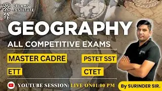 Day-38 || GEOGRAPHY PSTET FOR ALL  || SURINDER SIR || ON DREAMS INSTITUTE OFFICIAL CHANNEL