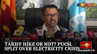 Tariff Hike or Not? PUCSL split over electricity crisis