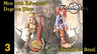 Men with Advanced Degrees | Threads of Fate Ep. 3 | [Twilight for Boys]