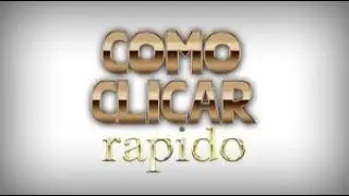 Como Clickar Rapido